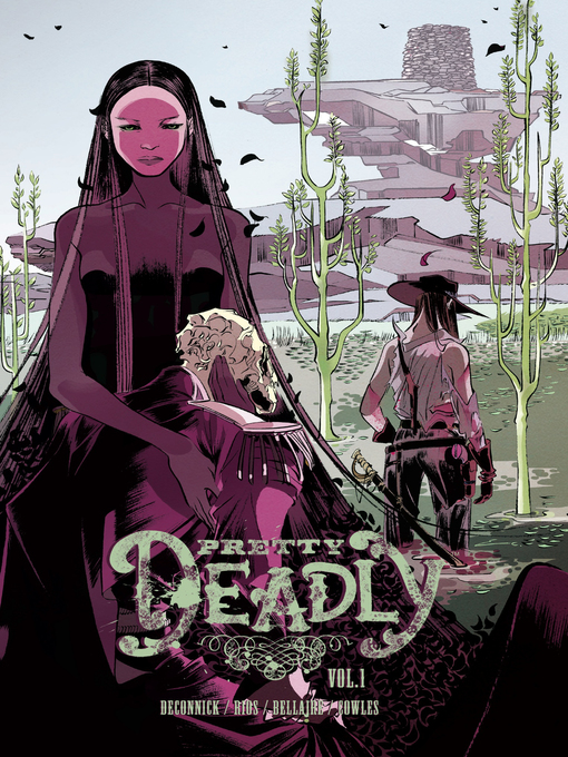 Title details for Pretty Deadly (2013), Volume 1 by Kelly Sue DeConnick - Available